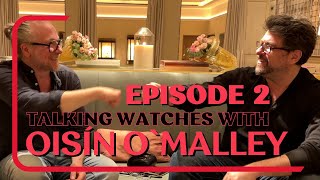 Talking watches with Oisín OMalley in Venice Ep2 [upl. by Salahcin680]