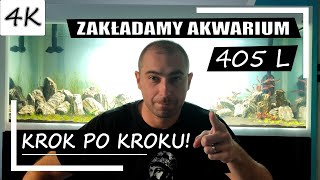 Zakładamy akwarium 405 litrów Krok po kroku 4K [upl. by Amelia463]