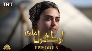 Ertugrul Ghazi Urdu  Episode 3  Season 1 [upl. by Shuping]