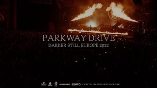 Parkway Drive  Darker Still Europe 2022 [upl. by Rumney]