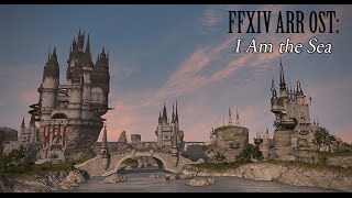 FFXIV OST Limsa Lominsa Day Time Theme  I Am the Sea [upl. by Cynde86]