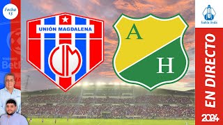 🎙️ ⚽ UNIÓN MAGDALENA VS HUILA En Vivo hoy 🔵🔴 Partido Unión Magdalena Hoy [upl. by Tarsuss]