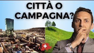 Trasferimento in Svizzera Meglio Città o Campagna [upl. by Rob422]