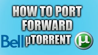 How to Port Forward uTorrent with a Bell2wire Router [upl. by Barkley]