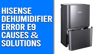 Hisense Dehumidifier Error E9 Understanding Origins Resolutions and Practical Fixes [upl. by Bat]