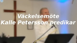 Väckelsemöte  Kalle Petersson predikar [upl. by Mattox]