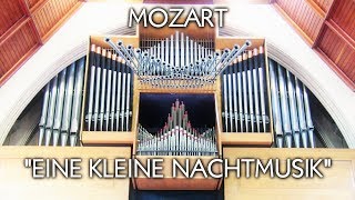 MOZART  EINE KLEINE NACHTMUSIK Complete  CHAPEL ORGAN OF ELLESMERE COLLEGE [upl. by Munshi]