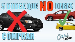 5 DODGE QUE NO DEBERÍAS COMPRAR Y 5 QUE SI CarsLatino [upl. by Atibat505]