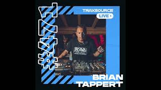 Traxsource LIVE 471 with Brian Tappert [upl. by Sybilla]