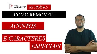 Como remover acentos caracteres especiais e inserir em outra tabela no SQL SERVER [upl. by Trellas778]