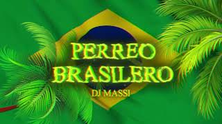 PERREO BRASILERO 🇧🇷 DJ MASSI 🤯🔥 [upl. by Aiduan]