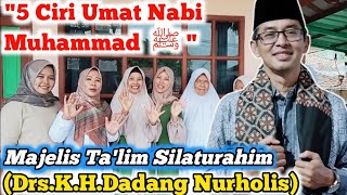 Ceramah Sunda 5 Ciri Umat Nabi Muhammad ﷺ Majelis Talim Silaturahmi DrsKHDadang Nurholis [upl. by Wohlen]