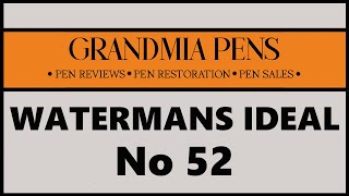 WATERMANS 52 IDEAL FOUNTAIN PEN [upl. by Suivatnom]