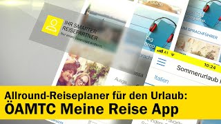 ÖAMTC Meine Reise App Smarter Reisepartner inkl Reiseführer und offline Stadtplan  ÖAMTC [upl. by Calabrese]