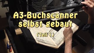 Buchscanner A3 selbst gebaut [upl. by Enelyar880]