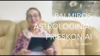 35sav PALMIROS ASTROLOGINIAI PRIESKONIAI 2023 08280903 [upl. by Ocinom]