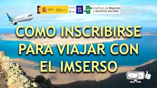 Como inscribirse para los viajes del IMSERSO ✈️ [upl. by Nnaoj714]