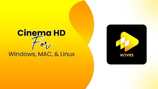 How to Install Cinema HD For PC Windows Mac amp Linux  StepbyStep Guide [upl. by Dloraj618]