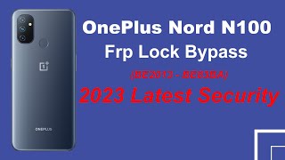 OnePlus Nord N100 Android 11 Frp Lock Bypass 2023 Latest Security [upl. by Ittak]