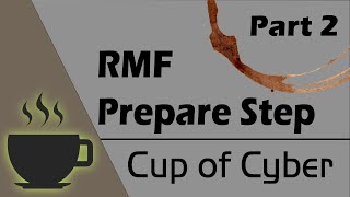 RMF2030 CUP OF CYBER  RMF Prepare Step Part 2 [upl. by Duane798]