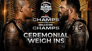 PFL Champs vs Bellator Champs  Ceremonial Weigh Ins [upl. by Acirederf428]