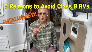 5 Reasons to Avoid Class B RVs  Debunked [upl. by Uok26]