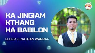 Morning Manna  Ka jingiam kthang ha Babilon  Elder Elnathan Wanrap  Episode 58 [upl. by Range302]