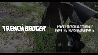 Proper Trenching Technique Using the TrenchBadger Pro 12 [upl. by Ormond]