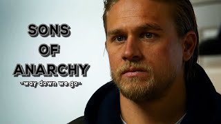 Sons of Anarchy  Way Down We Go edit by can kınay [upl. by Grefe]