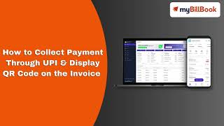 How to collect payment through UPI amp display QR code in the invoice on myBillBook Billing Software [upl. by Morrison]