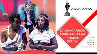 Daddaraaroo Marsaa 2ffaa Torbee 5ffaa [upl. by Adali]