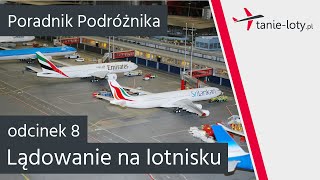 Lądowanie na lotnisku  Poradnik Podróżnika odc 8 [upl. by Marc]