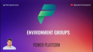 What are Power Platform Environment Groups [upl. by Ellerad]