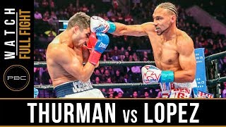 Thurman vs Lopez FULL FIGHT January 26 2019  PBC on FOX [upl. by Eldwen]