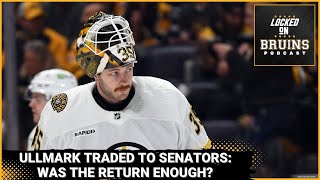 Linus Ullmark Traded to Ottawa Senators Did the Boston Bruins Get Enough in Return [upl. by Etnoval]