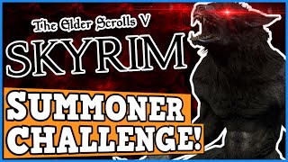 SKYRIM SUMMONER ONLY CHALLENGE IS BROKEN  Skyrim is a Perfectly Balanced game with no exploits [upl. by Hsatan579]