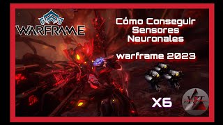 Donde Conseguir Sensores Neuronales en Warframe Fácil y Rápido2023 [upl. by Mikeb839]