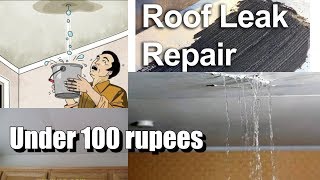 टपकती छत सही करे मात्र 100 रूपये मे।roof leakage repair under 100 rupeesleaking roof [upl. by Naujet]