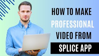 HOW TO MAKE PROFESSIONAL VIDEO FROM SPLICE APP  MIRZA TECH INFO [upl. by Kirch]