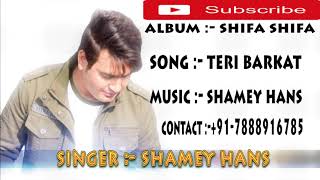 New Masihi Song  Teri Barkat  By Shamey hans [upl. by Freya37]