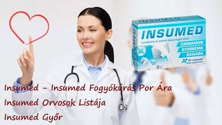 Insumed  Insumed Fogyókúrás Por Ára Insumed Orvosok Listája Insumed Győr [upl. by Novyak]