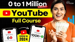 YouTube Full Course FREE  How to Grow Your YouTube Channel Fast in 2024 amp Earn Money 🤑 [upl. by Cherilynn]