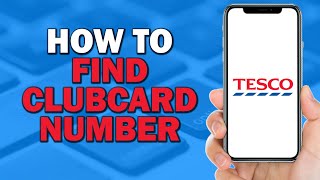 How To Find Tesco Clubcard Number Easiest Way​​​​​​​ [upl. by Anasxor]