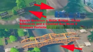 Search Between a Metal Bridge Three Billboards and a Crashed Bus Week 6 Treasure Fortnite [upl. by Nilram195]