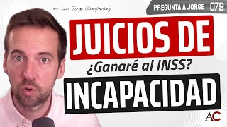 La verdad detrás de los juicios de incapacidad  PREGUNTA A JORGE 7️⃣9️⃣ [upl. by Airel]