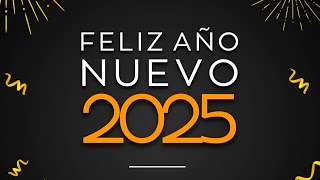 FELIZ AÑO NUEVO 2025 🥂 Toma un Brindis Virtual y Celebra el Año Nuevo con Esta Video Felicitación [upl. by Sisely]