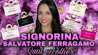 Qual Signorina Salvatore Ferragamo escolherSignorina EDP EDT MisteriosaIn FioriRibelleEleganza [upl. by Nord]