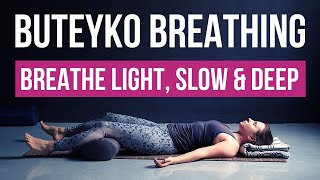 Buteyko Breathing  Breathe Light Slow amp Deep  Guided Exercise for Anxiety amp Brain Fog [upl. by Askari]