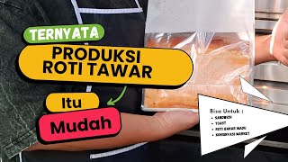 Ternyata Semudah Itu Ya Produksi Roti Tawar masakanindonesia [upl. by Eniar215]