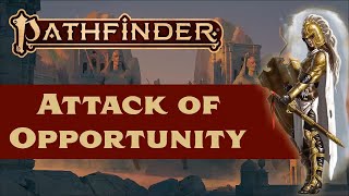 Pathfinder 2e Attack of Opportunity [upl. by Kasey]